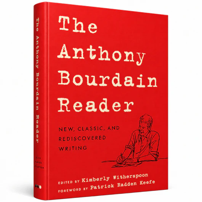 The Anthony Bourdain Reader