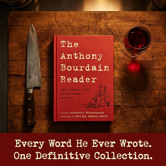 The Anthony Bourdain Reader